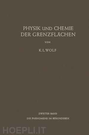 wolf karl l. - physik und chemie der grenzflächen