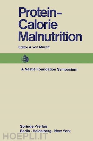 muralt a. v. (curatore) - protein-calorie malnutrition