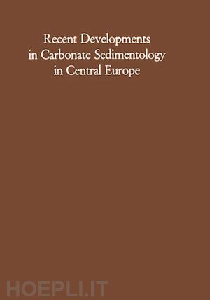 müller german (curatore); friedman g.m. (curatore) - recent developments in carbonate sedimentology in central europe