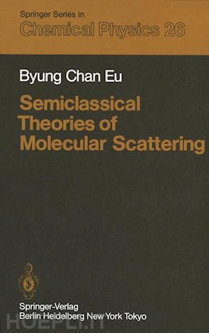 eu b. c. - semiclassical theories of molecular scattering