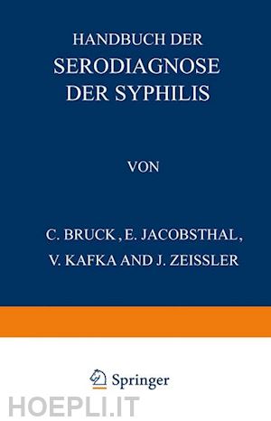 bruck c; jakobsthal e.; kafka v.; zeissler j.; bruck c. (curatore) - handbuch der serodiagnose der syphilis