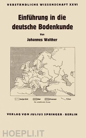 walther johannes; walther johannes; loewen h. (curatore) - einführung in die deutsche bodenkunde