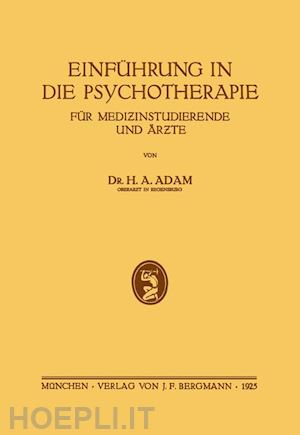 adam h.a. - einführung in die psychotherapie für medizinstudierende und Ärzte