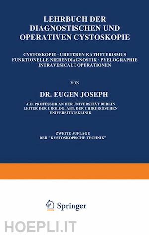 joseph eugen - lehrbuch der diagnostischen und operativen cystoskopie