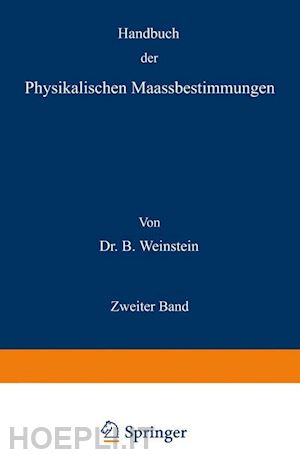 weinstein b. - handbuch der physikalischen maassbestimmungen