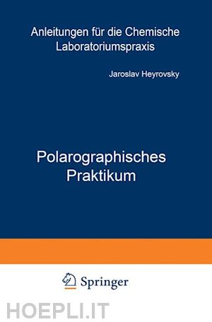 heyrovsky jaroslav - polarographisches praktikum