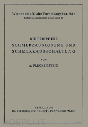 fleckenstein albrecht - die periphere schmerzauslösung und schmerzausschaltung