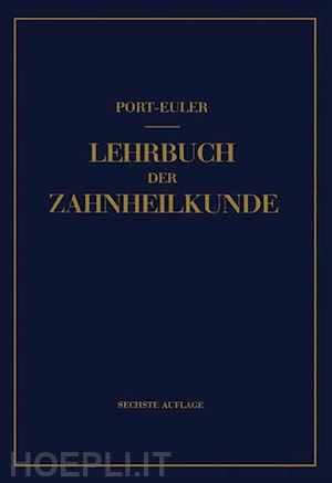 port gottlieb; euler hermann; euler h. (curatore) - lehrbuch der zahnheilkunde