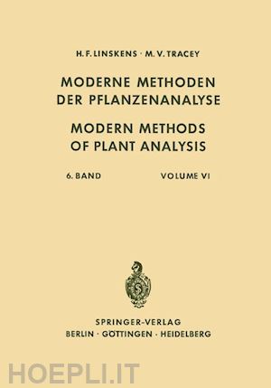 linskens h. f.; hesse manfred; hofmann eduard; hudson j. r.; knapp rüdiger; lambert rudolf; miller carlos o.; pfleiderer gerhard; sanwal b. d.; schmid hans; shibata shoji; tracey m. v.; stern herbert; sucrow wolfgang; tobiška josef; zilliken f. w. - modern methods of plant analysis / moderne methoden der pflanzenanalyse