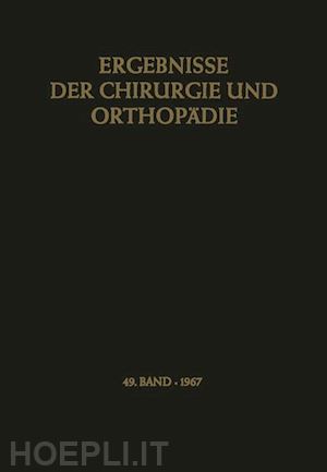 bauer karl heinrich; brunner alfred; lindemann kurt - ergebnisse der chirurgie und orthopädie