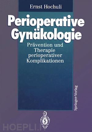 hochuli ernst - perioperative gynäkologie