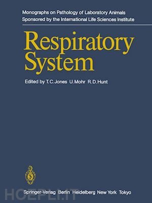 jones t.c. (curatore); mohr ulrich (curatore); hunt r.d. (curatore) - respiratory system