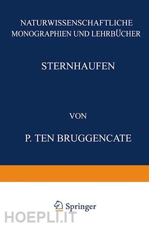 ten bruggencate p.; schriftleitung der naturwissenschaften na (curatore) - sternhaufen