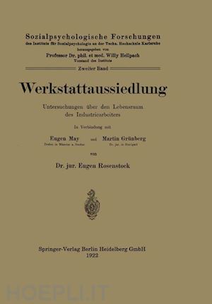 rosenstock eugen; may eugen; grünberg martin; hellpach willy (curatore) - werkstattaussiedlung