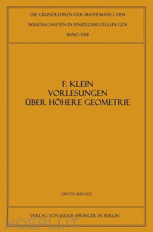 klein felix; blaschke w.; courant r. (curatore) - vorlesungen über höhere geometrie