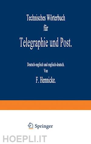 hennicke f. - technisches wörterbuch für telegraphie und post