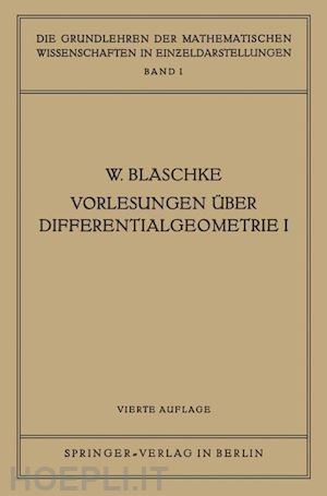 blaschke wilhelm - vorlesungen Über differentialgeometrie i
