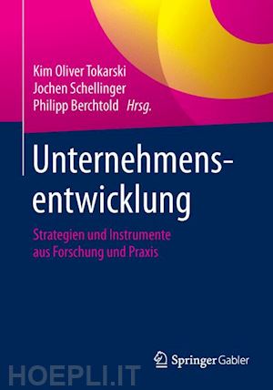 tokarski kim oliver (curatore); schellinger jochen (curatore); berchtold philipp (curatore) - unternehmensentwicklung