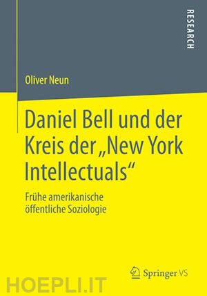 neun oliver - daniel bell und der kreis der „new york intellectuals“