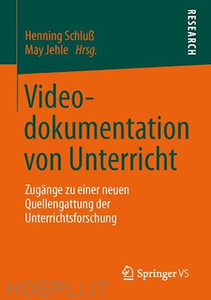 schluß henning (curatore); jehle may (curatore) - videodokumentation von unterricht