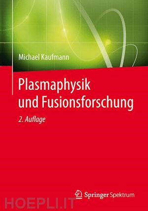 kaufmann michael - plasmaphysik und fusionsforschung