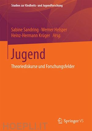 sandring sabine (curatore); helsper werner (curatore); krüger heinz-hermann (curatore) - jugend