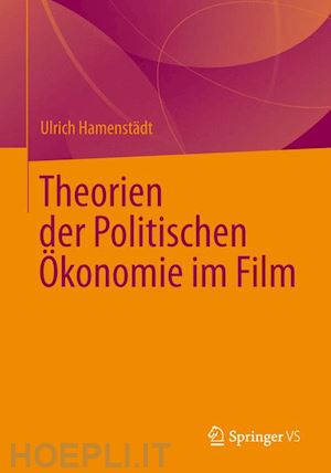 hamenstädt ulrich - theorien der politischen Ökonomie im film