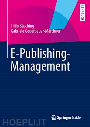 büsching thilo; goderbauer-marchner gabriele - e-publishing-management