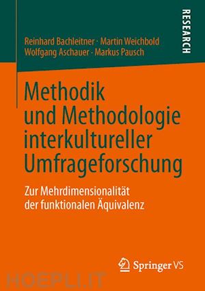 bachleitner reinhard; weichbold martin; aschauer wolfgang; pausch markus - methodik und methodologie interkultureller umfrageforschung