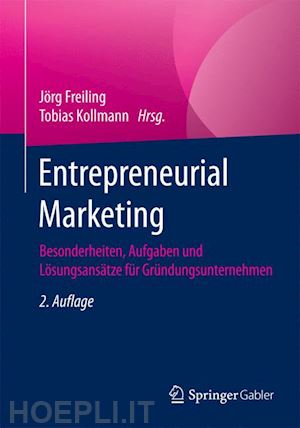 freiling jörg (curatore); kollmann tobias (curatore) - entrepreneurial marketing