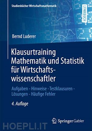 luderer bernd - klausurtraining mathematik und statistik für wirtschaftswissenschaftler