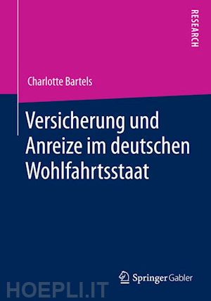 bartels charlotte - versicherung und anreize im deutschen wohlfahrtsstaat