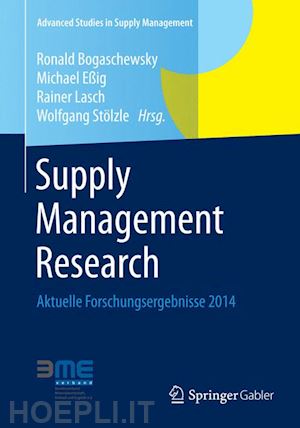 bogaschewsky ronald (curatore); eßig michael (curatore); lasch rainer (curatore); stölzle wolfgang (curatore) - supply management research