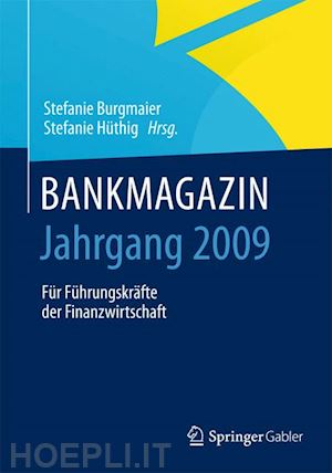 burgmaier stefanie (curatore); hüthig stefanie (curatore) - bankmagazin - jahrgang 2009