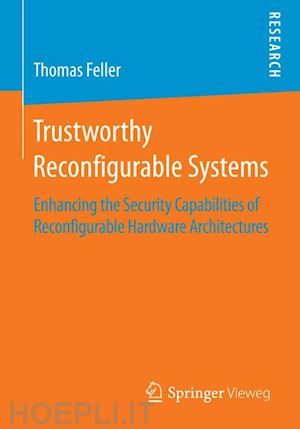 feller thomas - trustworthy reconfigurable systems