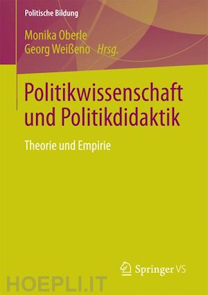 oberle monika (curatore); weißeno georg (curatore) - politikwissenschaft und politikdidaktik