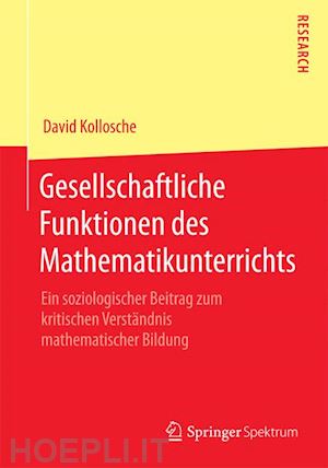 kollosche david - gesellschaftliche funktionen des mathematikunterrichts