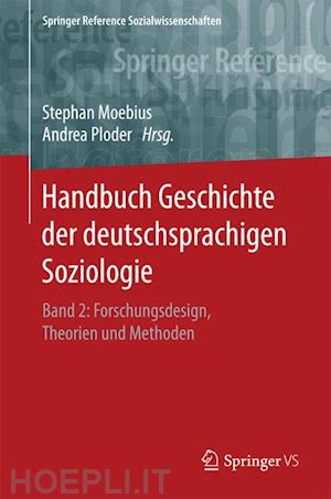 moebius stephan (curatore); ploder andrea (curatore) - handbuch geschichte der deutschsprachigen soziologie