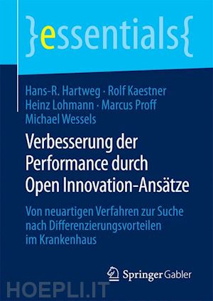 hartweg hans-r.; kaestner rolf; lohmann heinz; proff marcus; wessels michael - verbesserung der performance durch open innovation-ansätze
