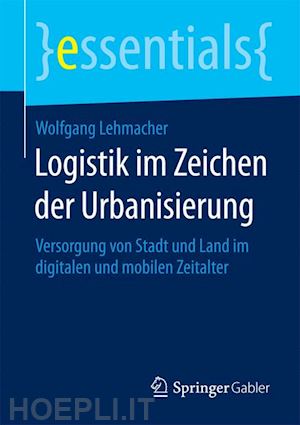 lehmacher wolfgang - logistik im zeichen der urbanisierung