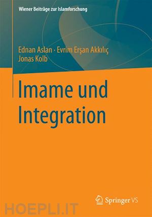 aslan ednan; ersan-akkilic evrim; kolb jonas - imame und integration