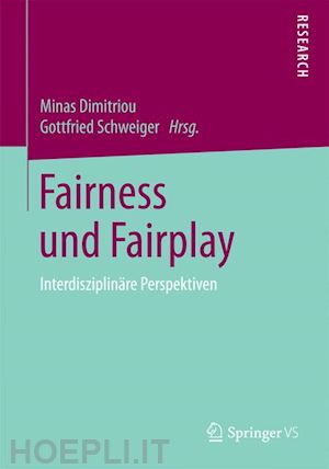 dimitriou minas (curatore); schweiger gottfried (curatore) - fairness und fairplay