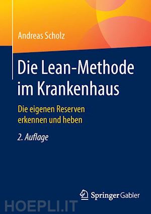 scholz andreas - die lean-methode im krankenhaus