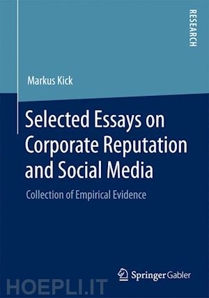 kick markus - selected essays on corporate reputation and social media