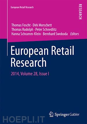 foscht thomas (curatore); morschett dirk (curatore); rudolph thomas (curatore); schnedlitz peter (curatore); schramm-klein hanna (curatore); swoboda bernhard (curatore) - european retail research