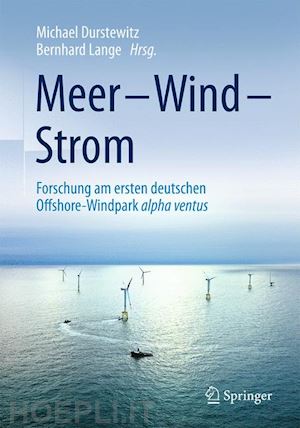 durstewitz michael (curatore); lange bernhard (curatore) - meer – wind – strom