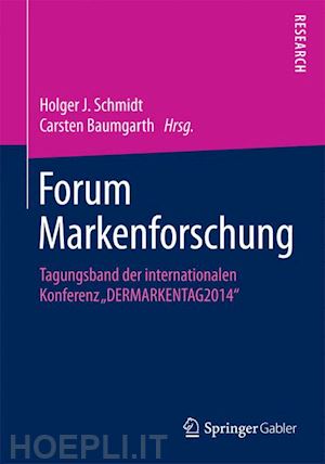 schmidt holger j. (curatore); baumgarth carsten (curatore) - forum markenforschung