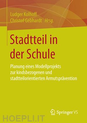 kolhoff ludger (curatore); gebhardt christof (curatore) - stadtteil in der schule