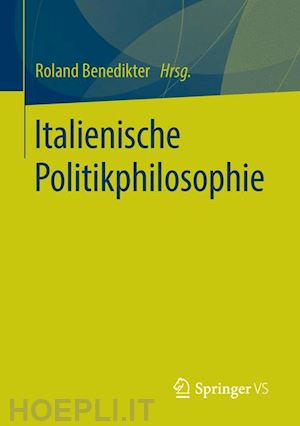 benedikter roland (curatore) - italienische politikphilosophie