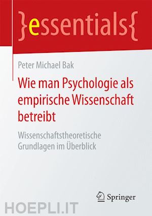 bak peter michael - wie man psychologie als empirische wissenschaft betreibt